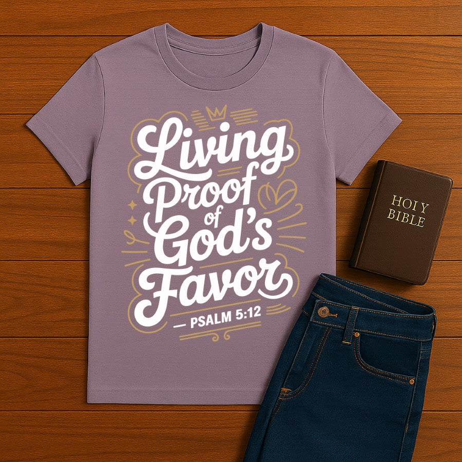 Living proof of God's favor Tee