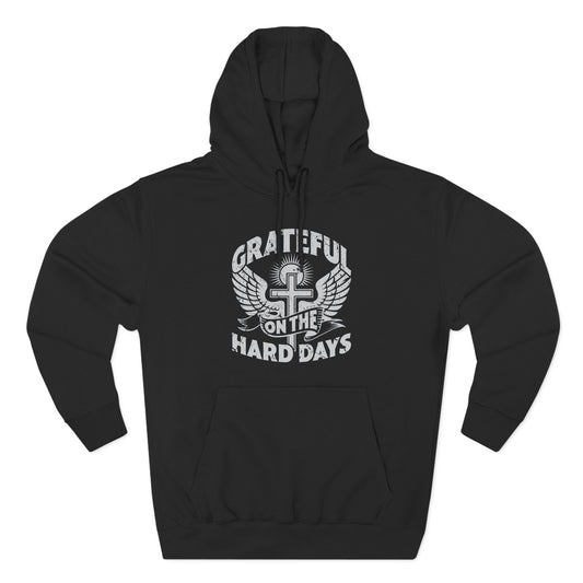 Grateful Even on the Hard Days Hoodie