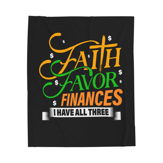 Faith Favor Finances. I have All Three Velveteen Plush Blanket