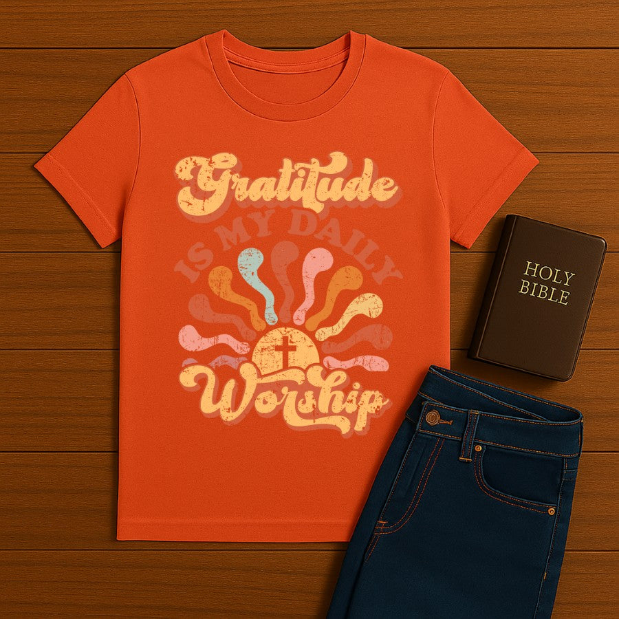 Gratitude is my daily worship Tee