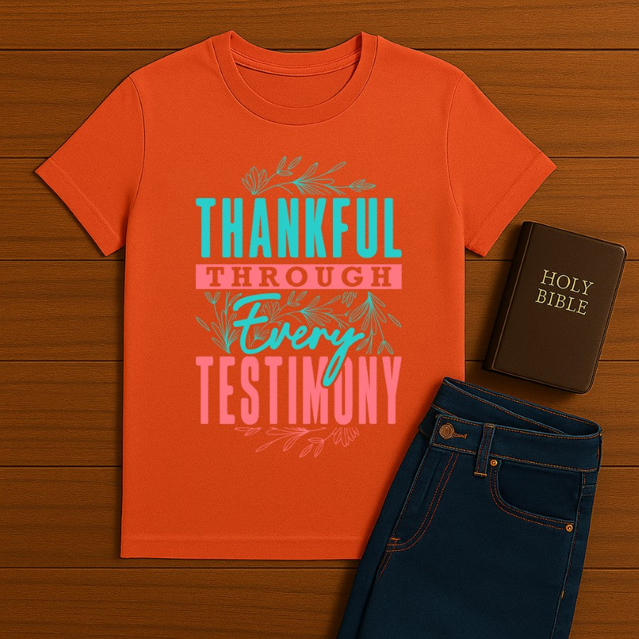 Thankful Through Every Testimony Tee