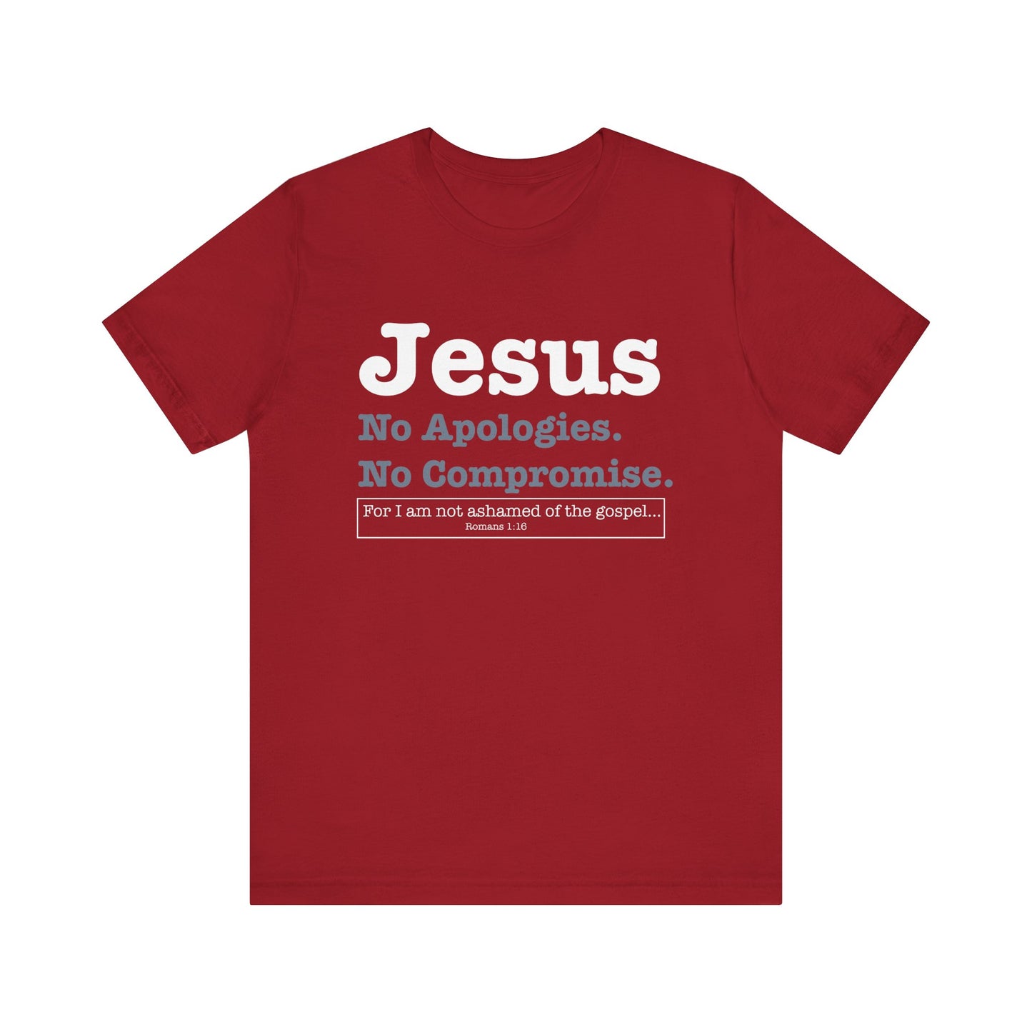 Jesus. No Apologies. No Compromises Unisex Tee