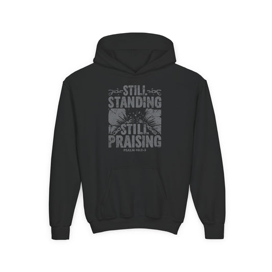 Still Standing. Still Praising Youth Hoodie