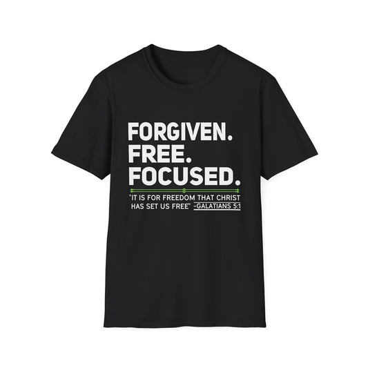 FORGIVEN. FREE. FOCUSED Tee