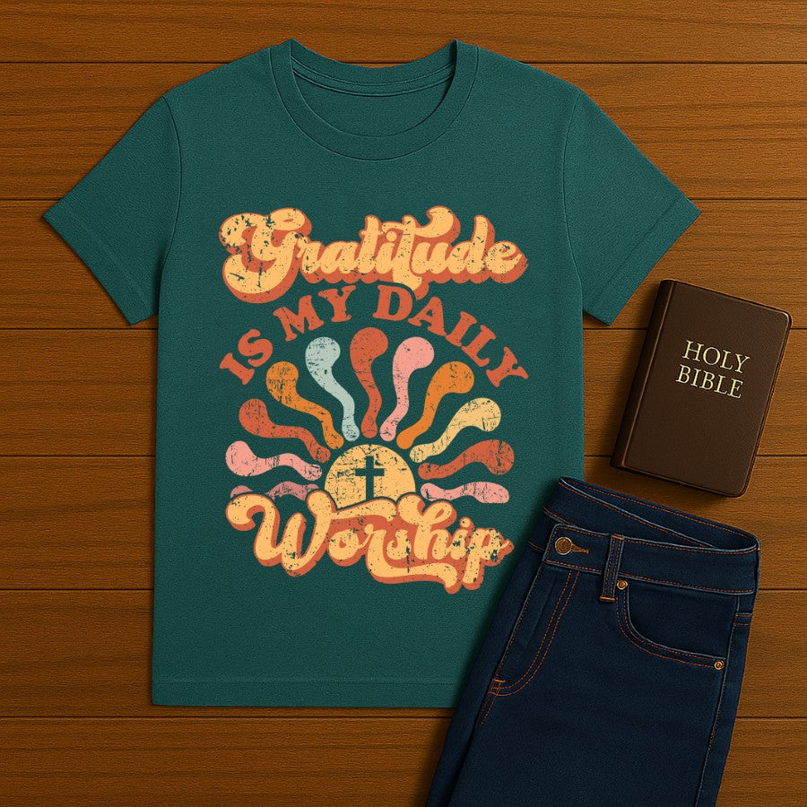 Gratitude is my daily worship Tee