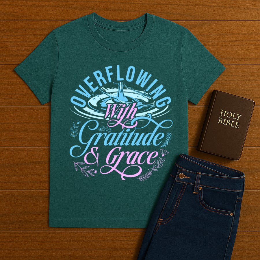 Overflowing with Gratitude Grace Tee