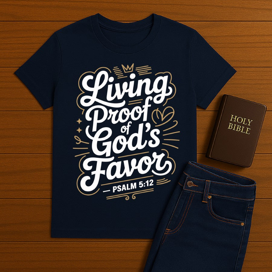 Living proof of God's favor Tee