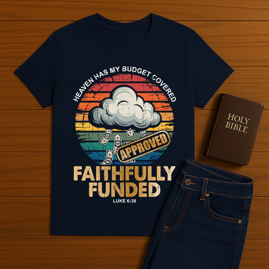 Heaven Has My Budget Covered Tee