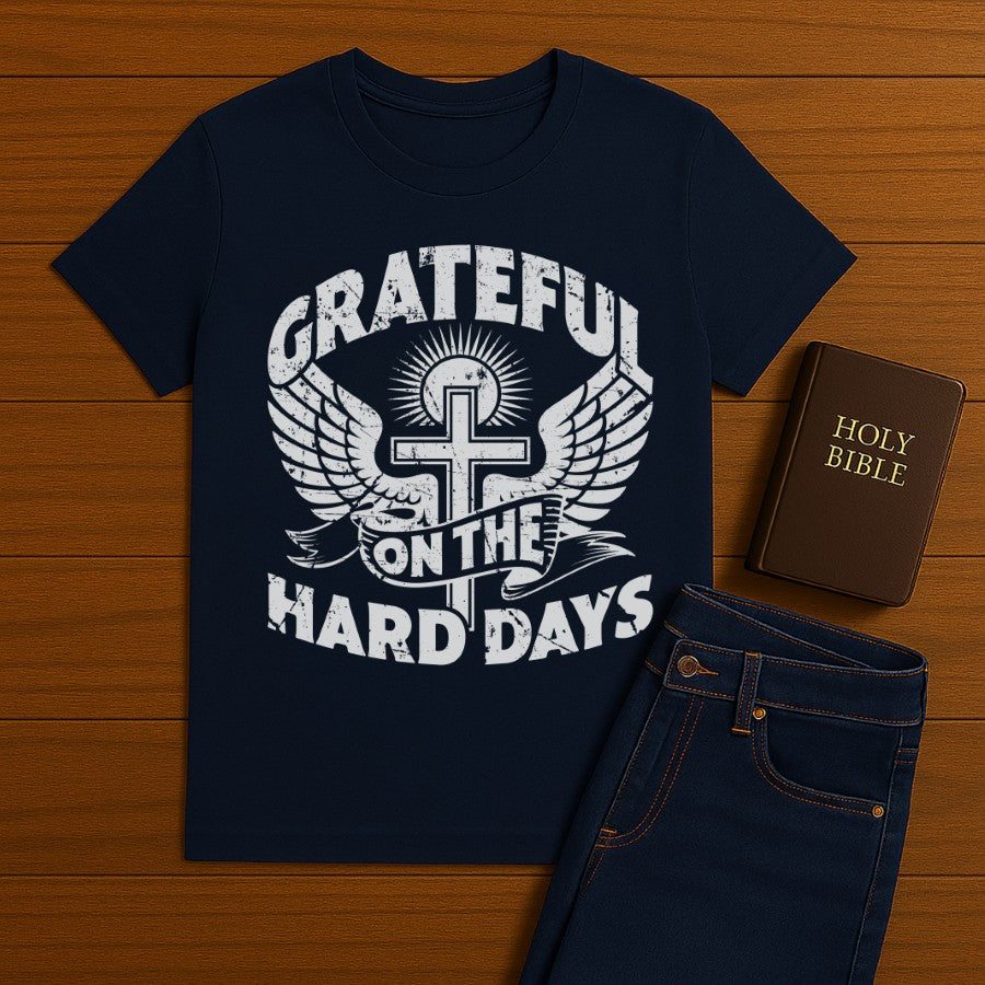 Grateful on the hards days Tee