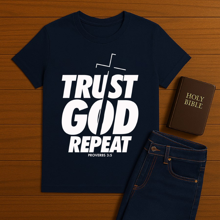 Trust God Repeat Tee