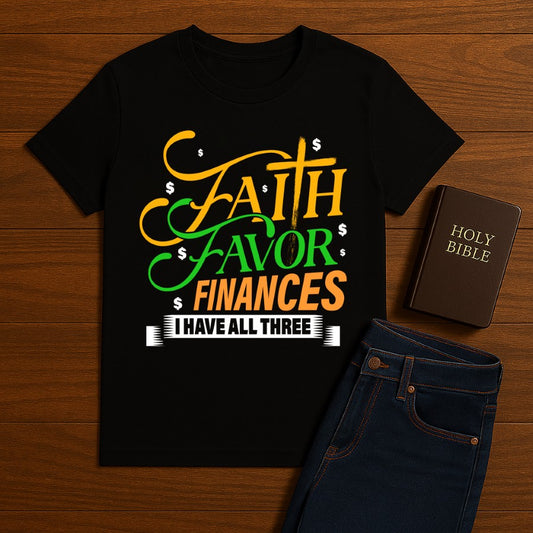 Faith Favor Finances Tee