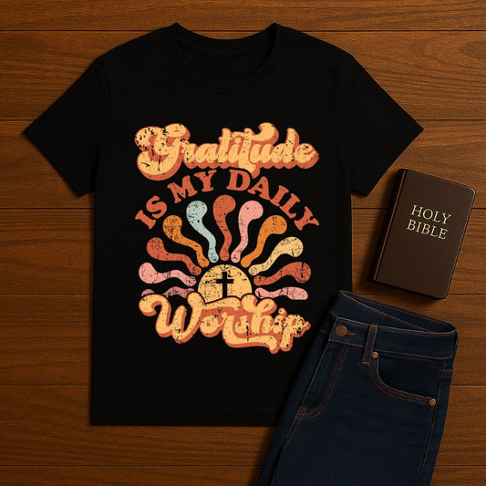 Gratitude is my daily worship Tee