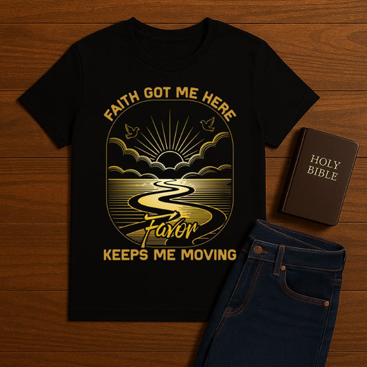 Faith Got me Here Tee