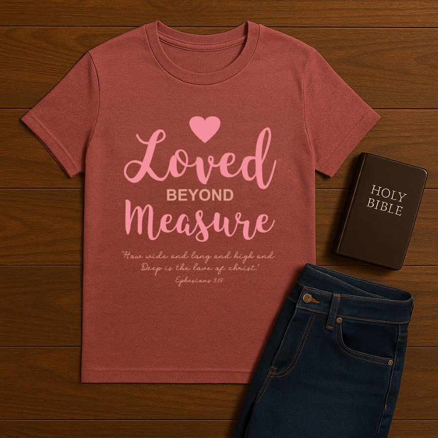 Loved Beyond Measure Tee