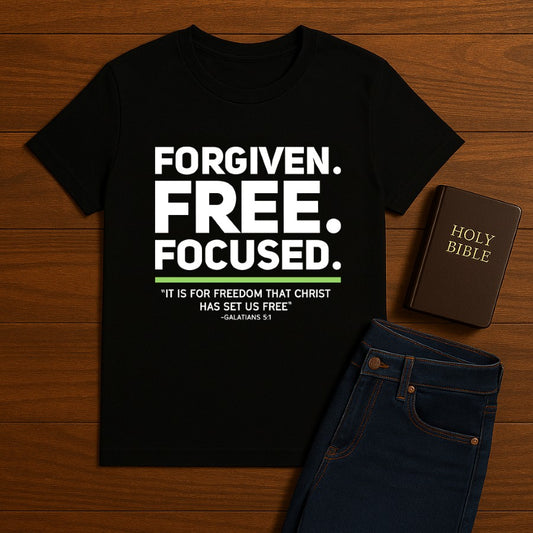 Forgiven. Free. Focused Tee