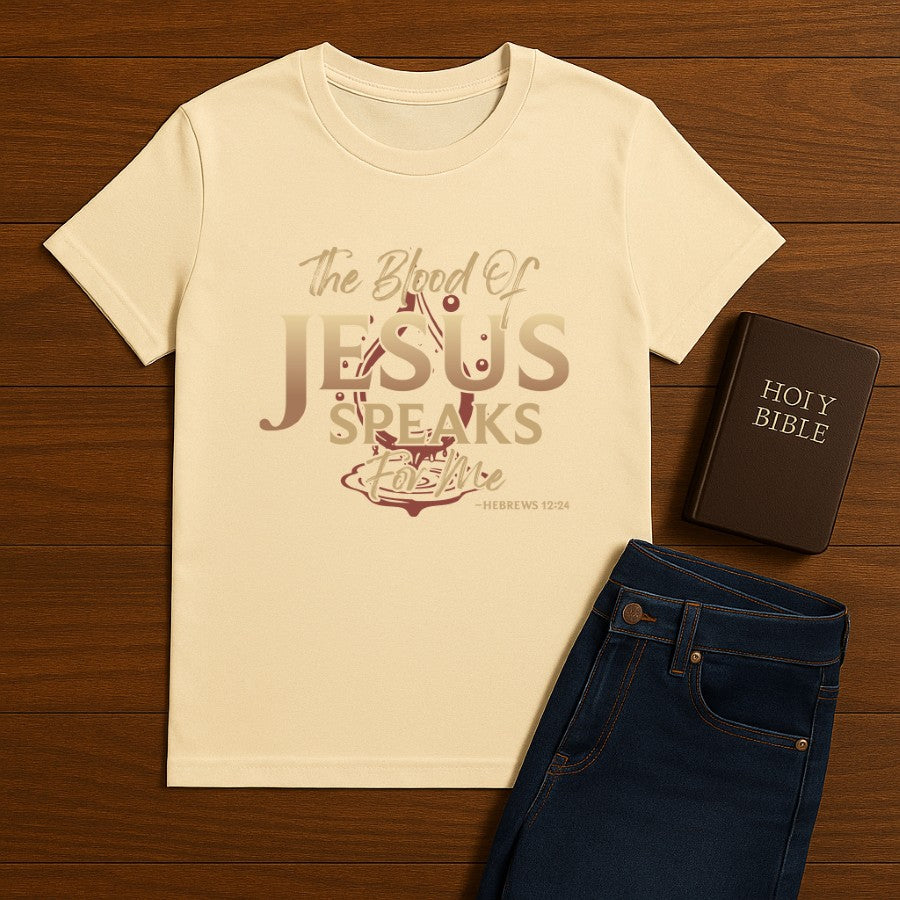 The Blood of Jesus Speak Tee