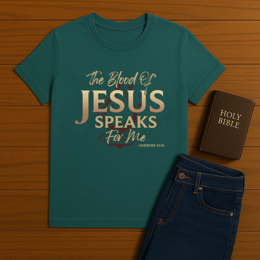 The Blood of Jesus Speak Tee