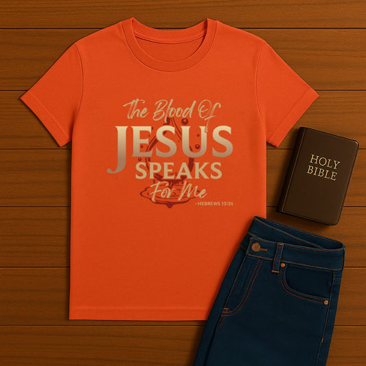The Blood of Jesus Speak Tee