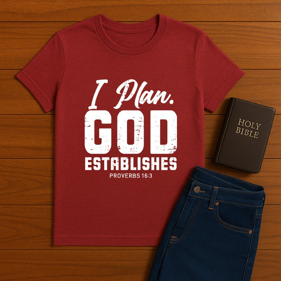 I Plan. God Establishes Tee