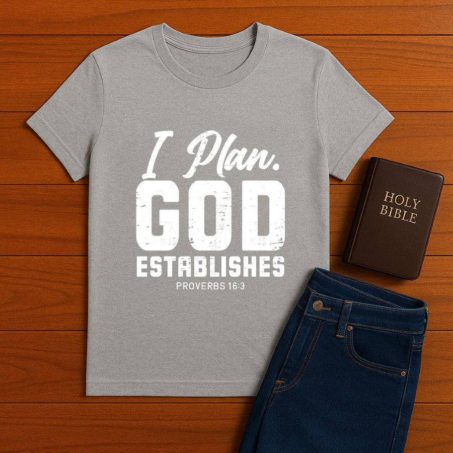 I Plan. God Establishes Tee
