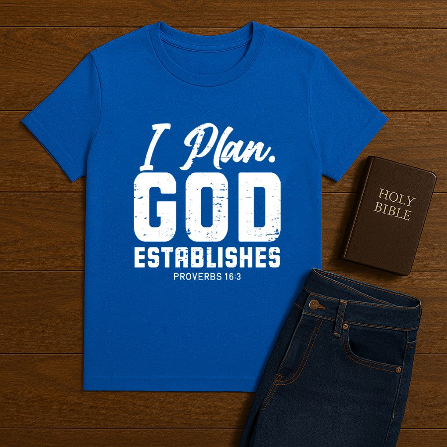 I Plan. God Establishes Tee