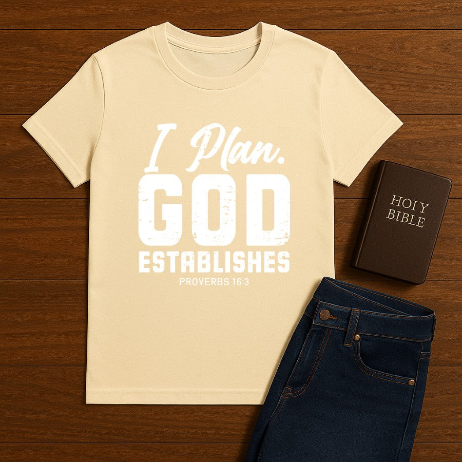 I Plan. God Establishes Tee