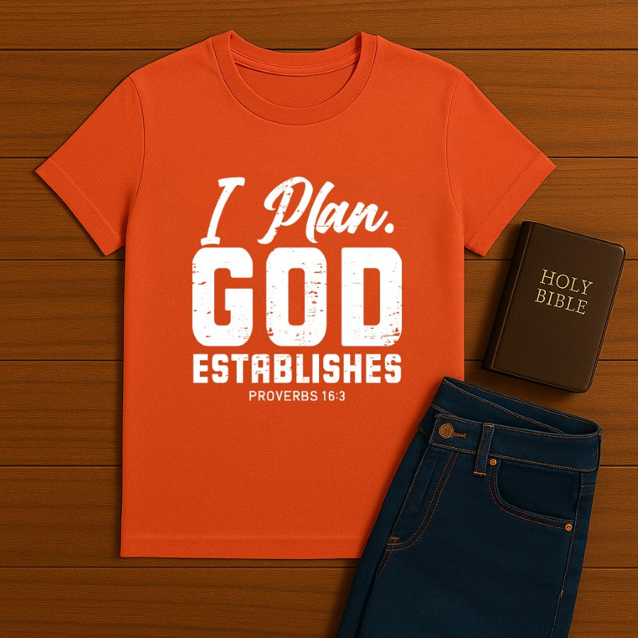 I Plan. God Establishes Tee