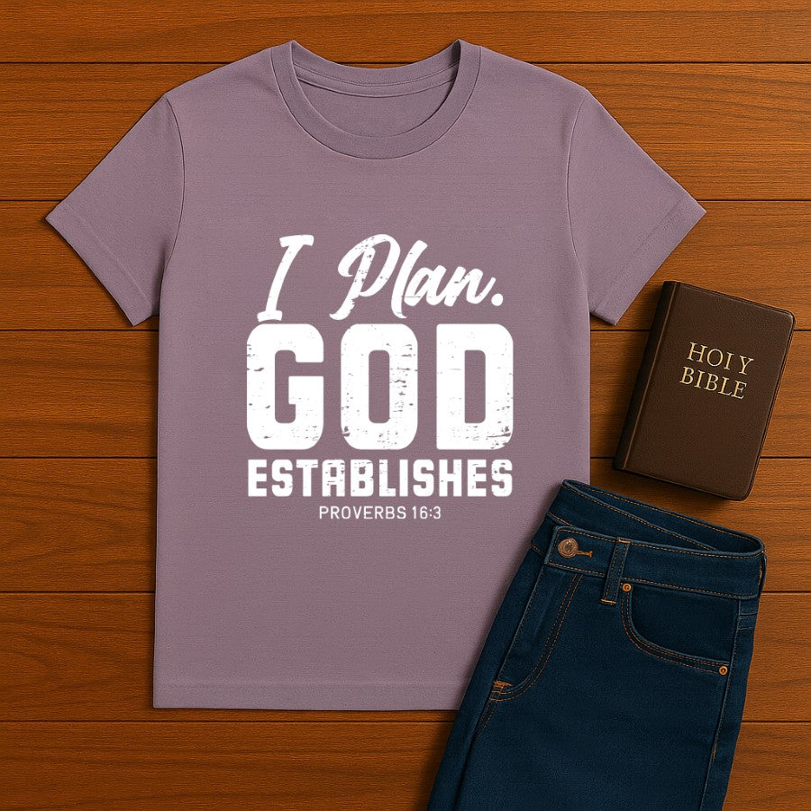 I Plan. God Establishes Tee