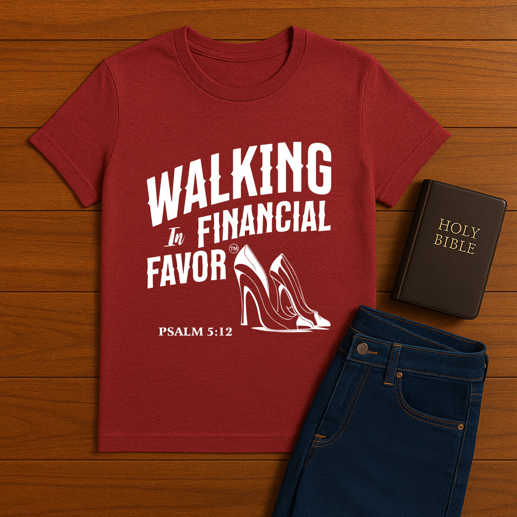 Walking in Financial Favor Tee