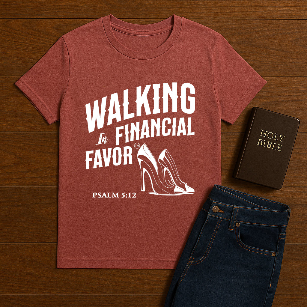 Walking in Financial Favor Tee