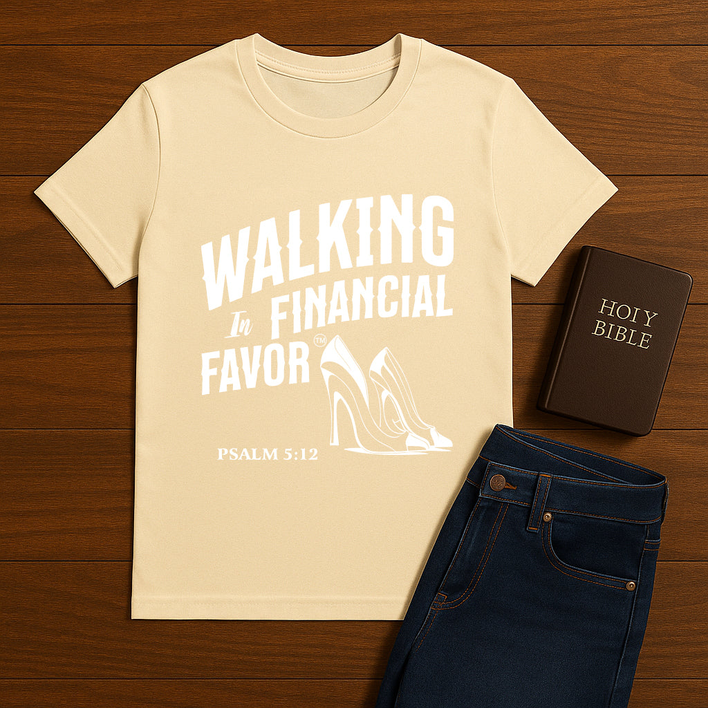 Walking in Financial Favor Tee