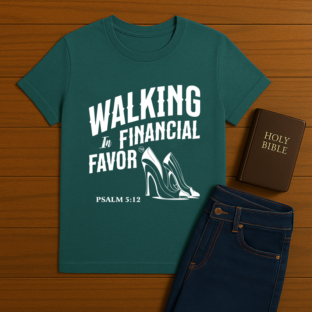 Walking in Financial Favor Tee