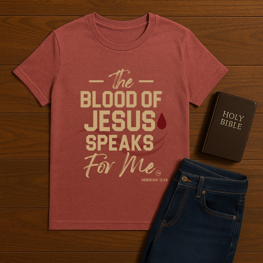 The Blood of Jesus Speaks for Me Tee
