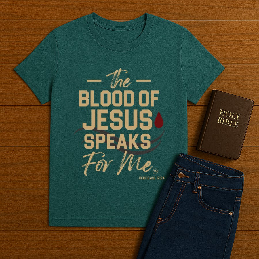 The Blood of Jesus Speaks for Me Tee