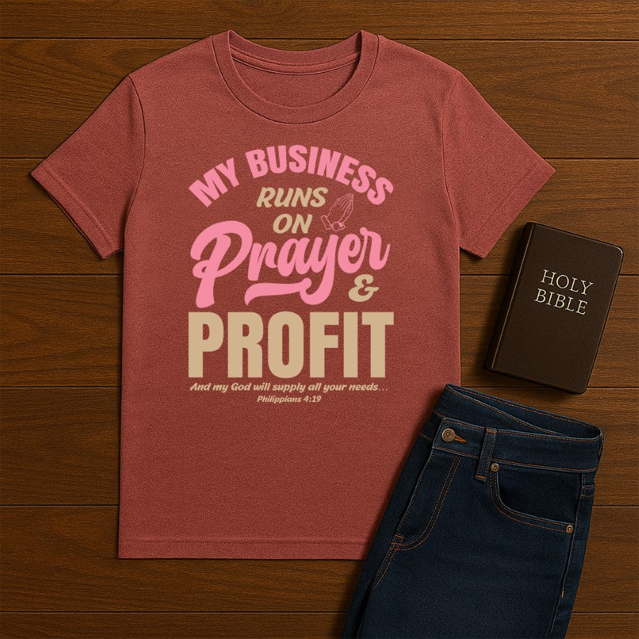My Business runs on Prayers Tee