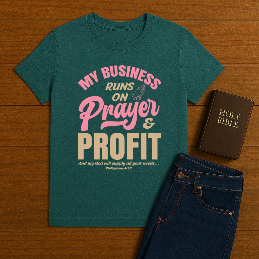 My Business runs on Prayers Tee
