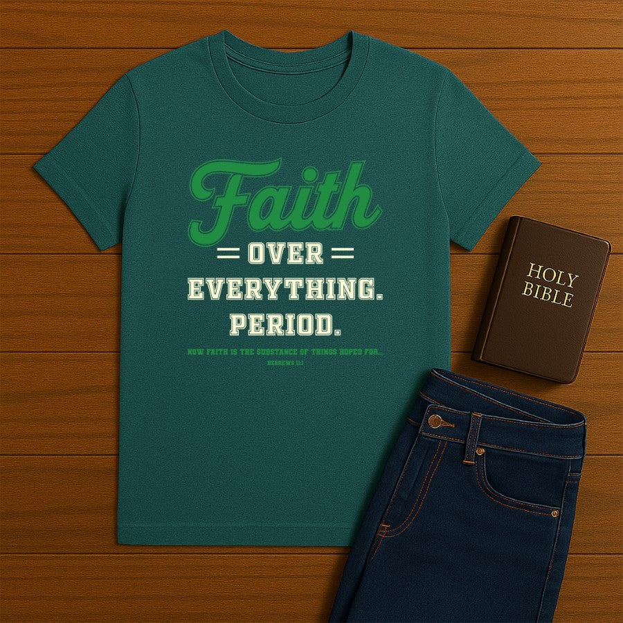 Faith Over Everything Tee
