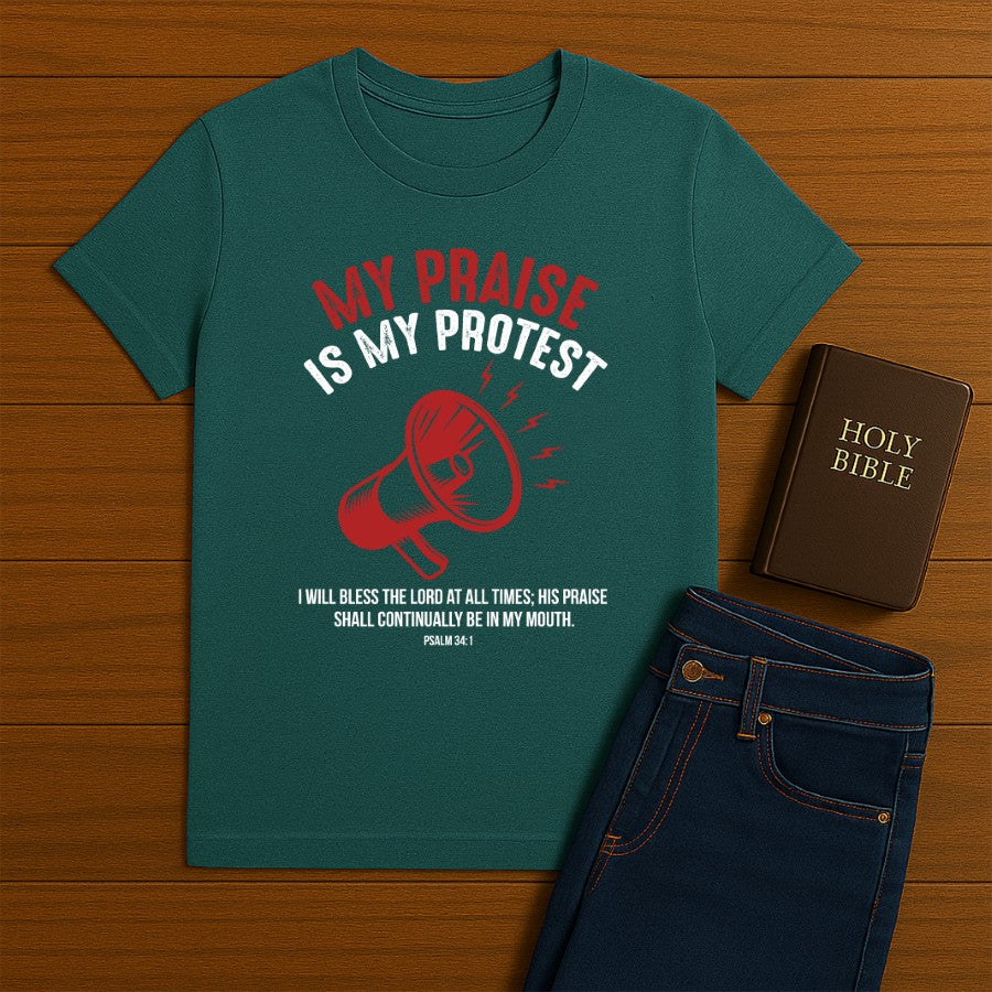 My Praise is my Protest Tee