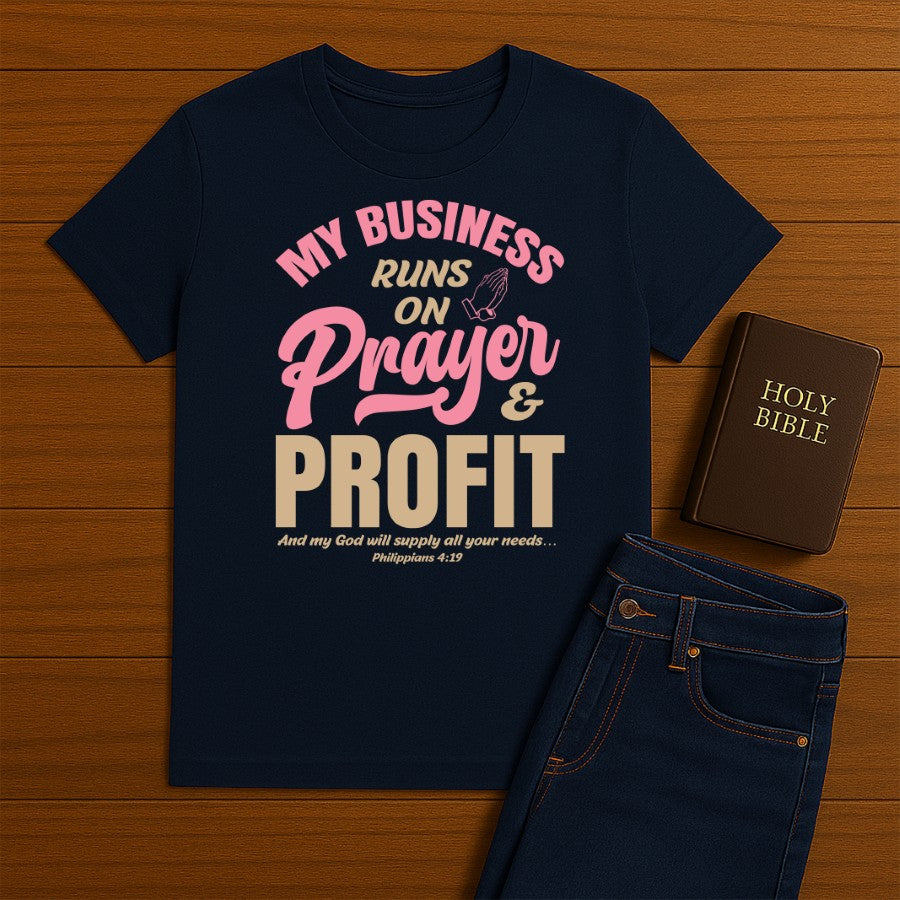 My Business runs on Prayers Tee