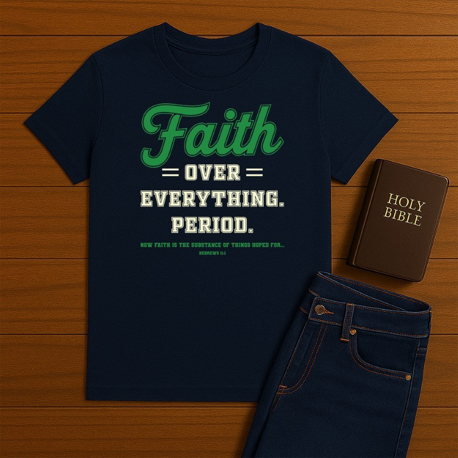 Faith Over Everything Tee