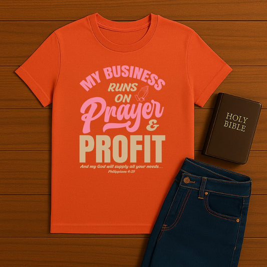 My Business runs on Prayers Tee