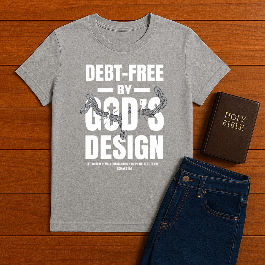 Debt-Free By God Tee