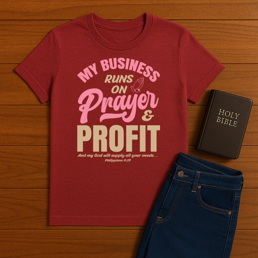 My Business runs on Prayers Tee
