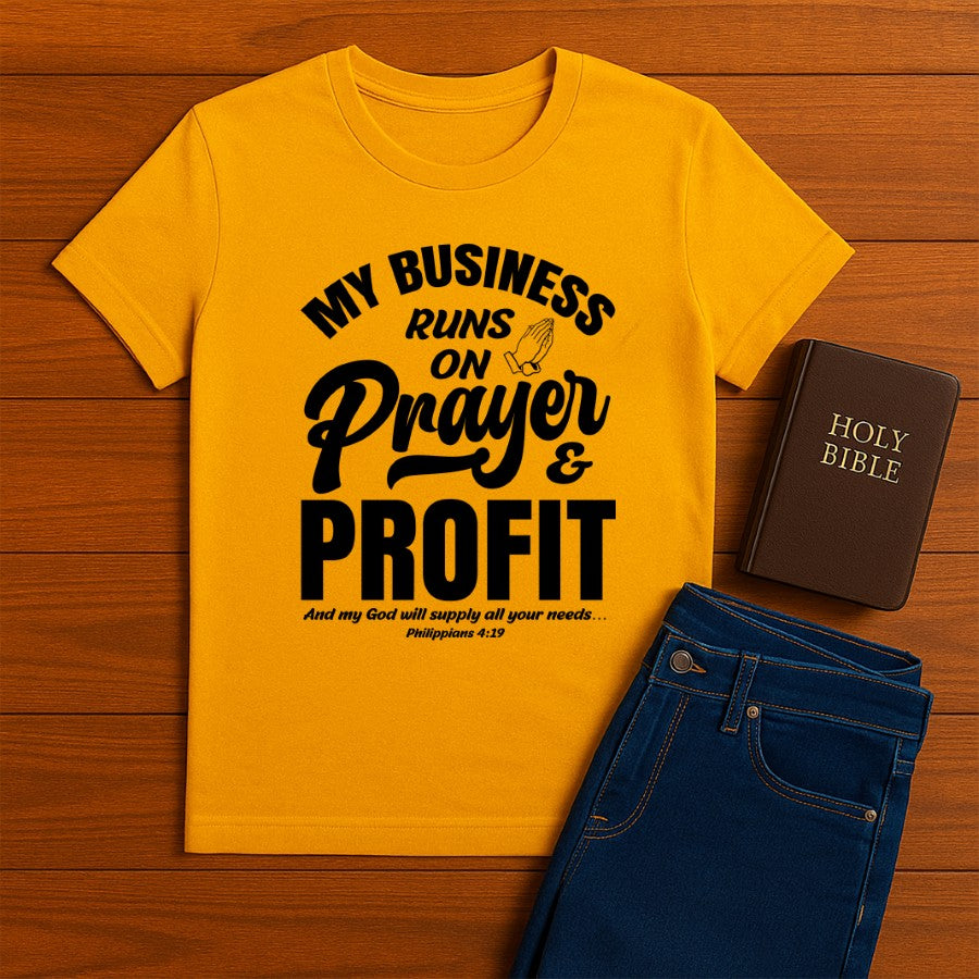 My Business runs on Prayers Tee