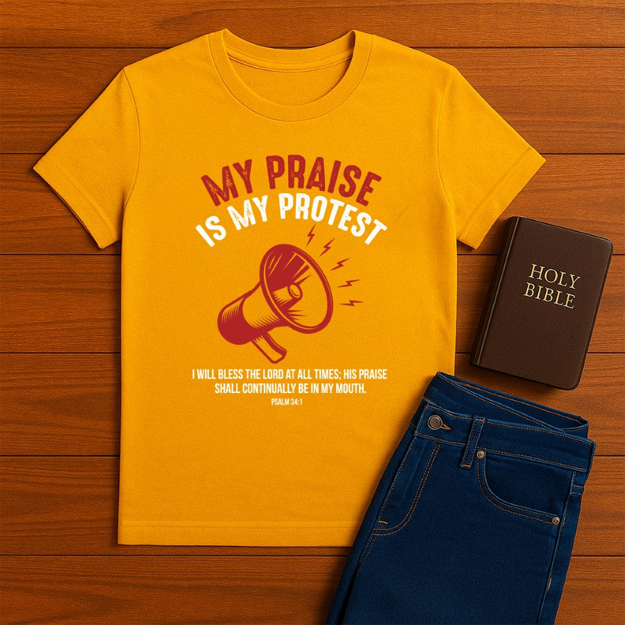 My Praise is my Protest Tee