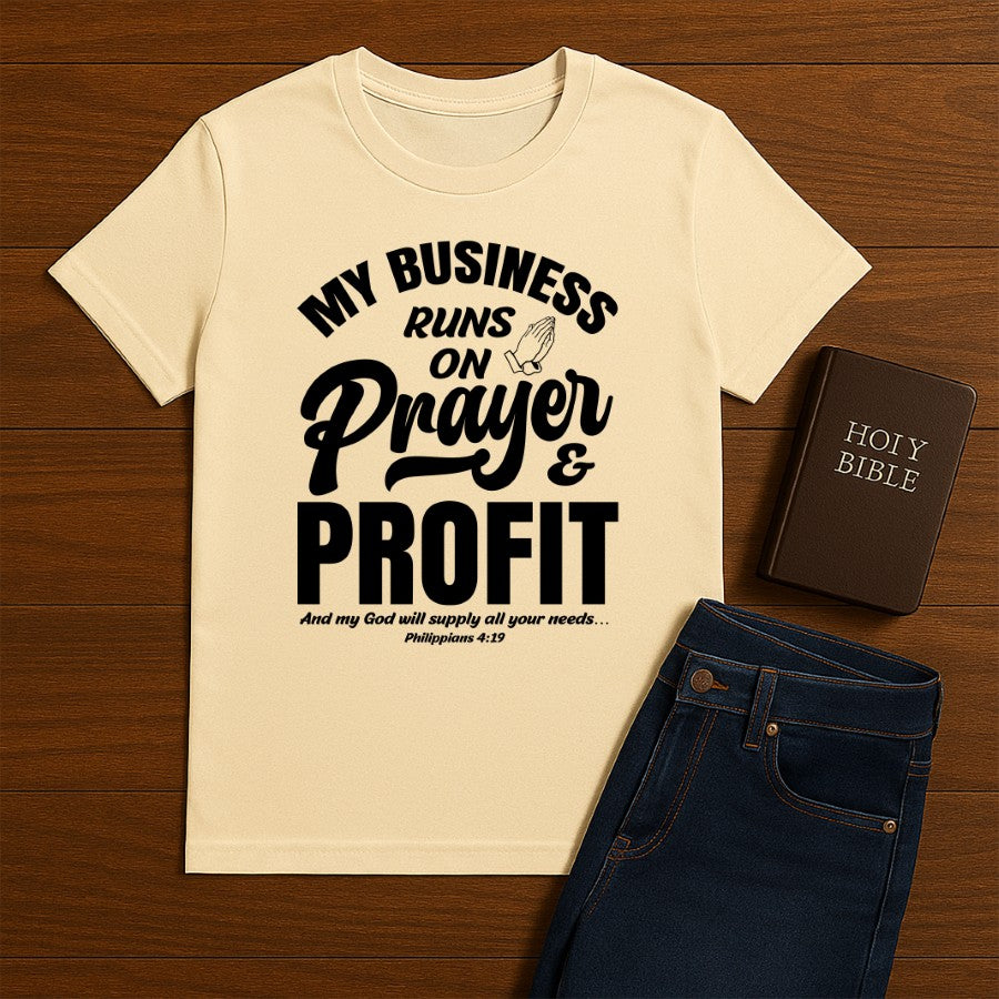 My Business runs on Prayers Tee
