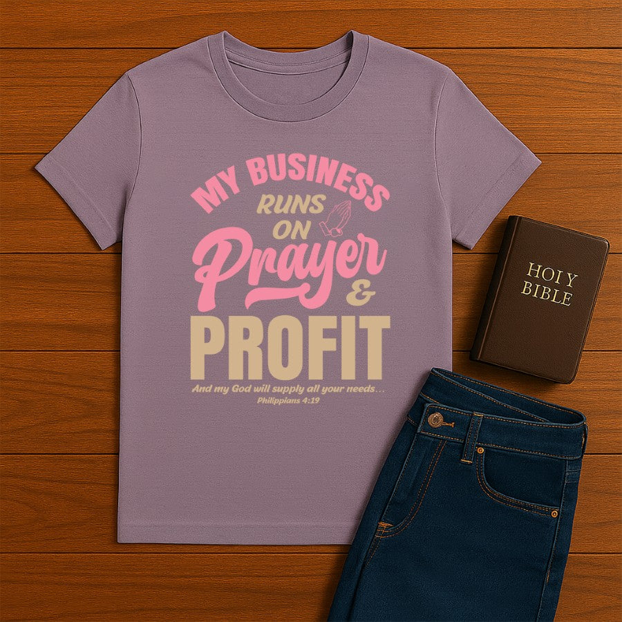 My Business runs on Prayers Tee
