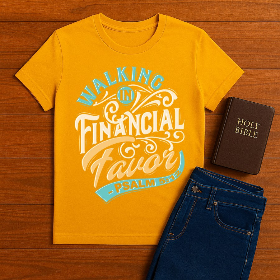 Walking in financial favor Tee