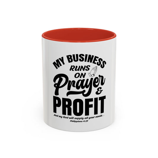 My Business Runs on Prayer & Profit Coffee Mug