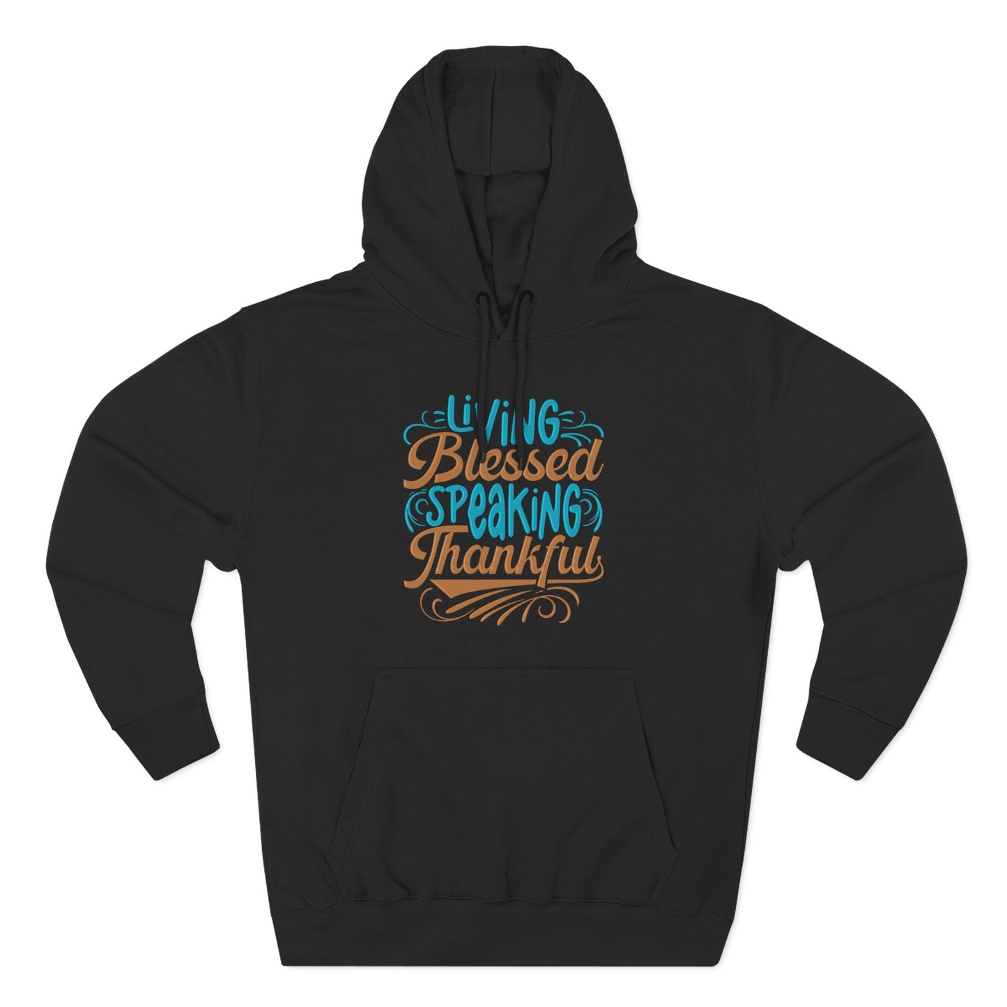 Living Blessed, Speaking Thankful Hoodie